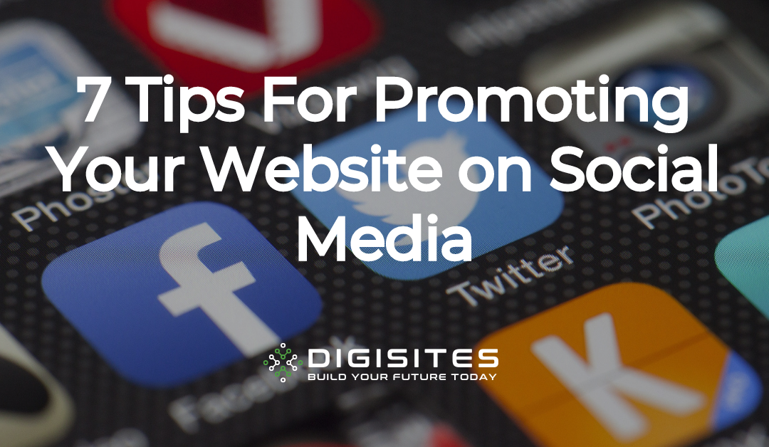 7 Tips For Promoting Your Website on Social Media