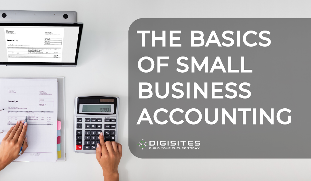 Understanding the Basics of Small Business Accounting